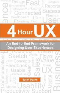 bokomslag 4 Hour UX: An End-to-End Framework for Designing User Experiences