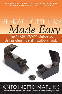 Antoinette Matlins - Refractometers Made Easy, Häftad
