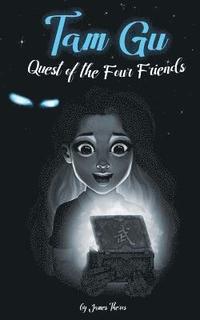 bokomslag Tam Gu: Quest of the Four Friends