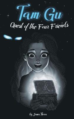 Tam Gu: Quest of the Four Friends 1