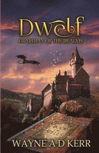 Wayne a. D. Kerr - Dwelf - Guardian of the Realms: Book of Spells, Häftad