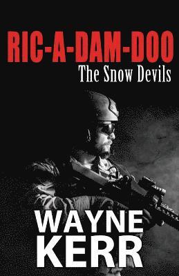 Wayne Kerr - Ric-A-Dam-Doo: The Snow Devils, Häftad