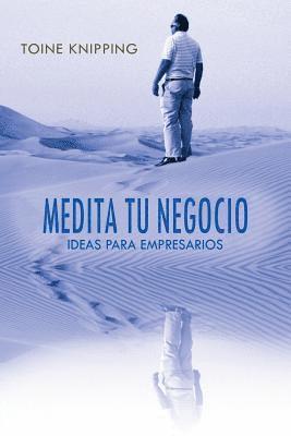 bokomslag Medita tu negocio: Ideas para empresarios