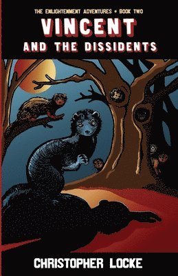 Christopher Locke - Vincent and The Dissidents, Häftad