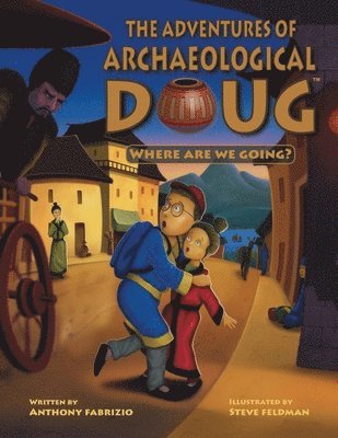 bokomslag Adventures of Archaeological Doug - Where Are We Going?