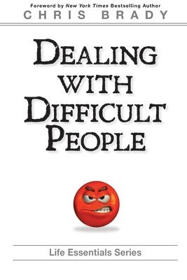 Life Leadership - Dealing With Difficult People, Häftad