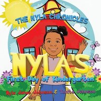 bokomslag The Nyla Chronicles: Nyla's First Day of Kindergarten