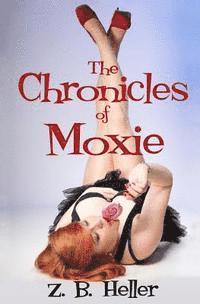 bokomslag The Chronicles of Moxie