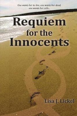 Lisa J Lickel, Lisa J. Lickel - Requiem for the Innocents, Häftad