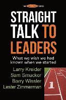 Straight Talk to Leaders: What we wish we had known when we started 1