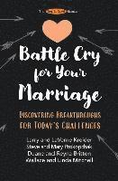 bokomslag Battle Cry for Your Marriage: Discovering Breakthroughs for Today's Challenges