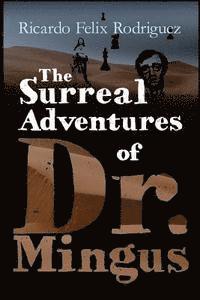 bokomslag The Surreal Adventures of Dr. Mingus