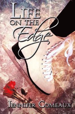 Jennifer Comeaux - Life on the Edge, Häftad