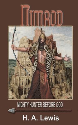 bokomslag Nimrod - The Mighty Hunter Before God: How he influenced the religions of the world