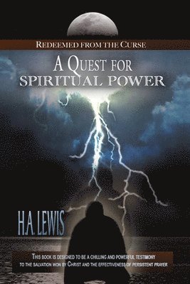 bokomslag A Quest for Spiritual Power: Redeemed from the Curse