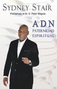 A D N: Paternidad Espiritual 1