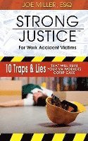 bokomslag Strong Justice for Work Accident Victims: 10 Traps & Lies That Will Ruin Your VA Workers Comp Case