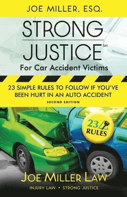 Joseph Aaron Miller - Strong Justice for Car Accident Victims, Häftad