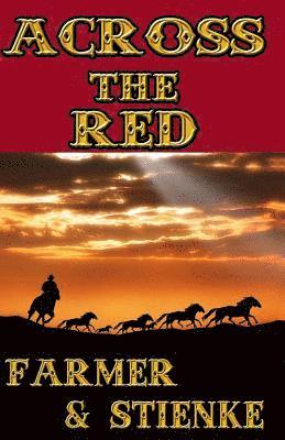Buck Stienke, Ken Farmer - Across the Red, Häftad