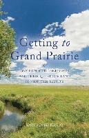 Getting to Grand Prairie: One Hundred Londoners and their Quest for Land in Frontier Illinois 1