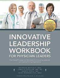 bokomslag Innovative Leadership Workbook for Physican Leaders