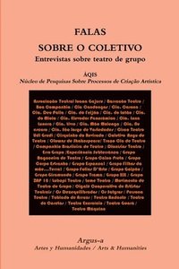 bokomslag FALAS SOBRE O COLETIVO Entrevistas sobre teatro de grupo