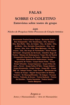 FALAS SOBRE O COLETIVO Entrevistas sobre teatro de grupo 1