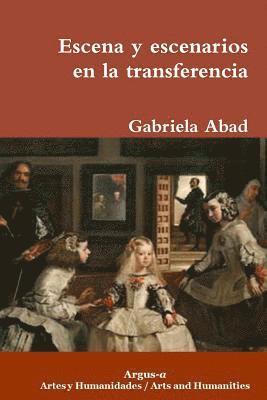 Gabriela Abad - Escena y escenarios en la transferencia, Häftad