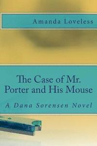 Amanda Loveless - The Case of Mr. Porter and His Mouse, Häftad