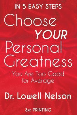 bokomslag Choose Your Personal Greatness: You Are Too Good for Average