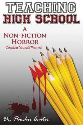Teaching High School: A Non-Fiction Horror
