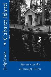 Cabaret Island: Mississippi River Island Mystery 1