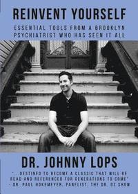 bokomslag Reinvent Yourself: Essential Tools from a Brooklyn Psychiatrist Who Has Seen It All