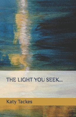 The Light You Seek... 1