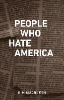 Kim Macqueen - People Who Hate America, Häftad