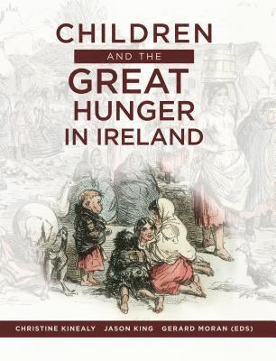 bokomslag Children and the Great Hunger in Ireland