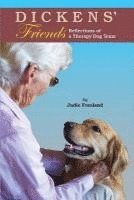 Judie Freeland - Dickens' Friends: Reflections of a Therapy Dog Team, Häftad