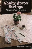 bokomslag Shaky Apron Strings: A Legacy of Love in Letters
