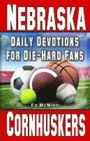 Daily Devotions for Die-Hard Fans Nebraska Cornhuskers 1