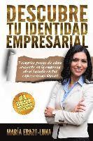 bokomslag Descubre Tu Identidad Empresarial: 7 simples pasos de como iniciarte en la empresa ideal pasado en tu pasion y experiencias unicas