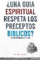 bokomslag Una Guia Espiritual Respeta Los Preceptos Biblicos: Etica cristiana con cimientos biblicos.