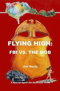 bokomslag Flying High: FBI vs. the Mob