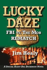 bokomslag Lucky Daze: FBI vs. the Mob-Rematch