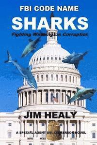 bokomslag FBI Code Name: Sharks (Fighting Washington Corruption) (Volume 3)