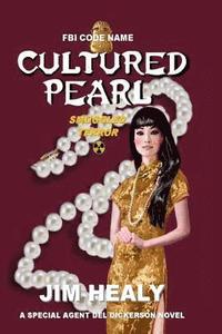 bokomslag FBI Code Name: Cultured Pearl: Smuggled Terror