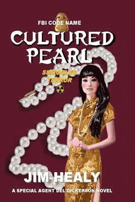 FBI Code Name: Cultured Pearl: Smuggled Terror 1