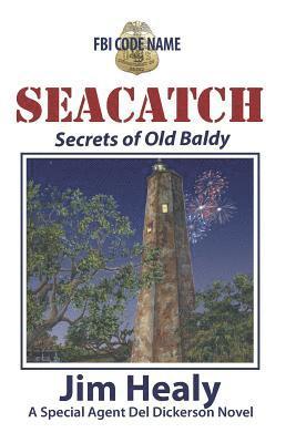 FBI Code Name: Seacatch: Secrets of Old Baldy 1