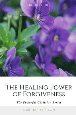 bokomslag The Healing Power of Forgiveness