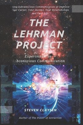 The Lehrman Project: Experiments in Subconscious Communication