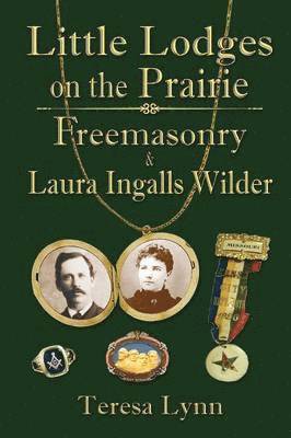 Teresa Lynn - Little Lodges on the Prairie, Häftad